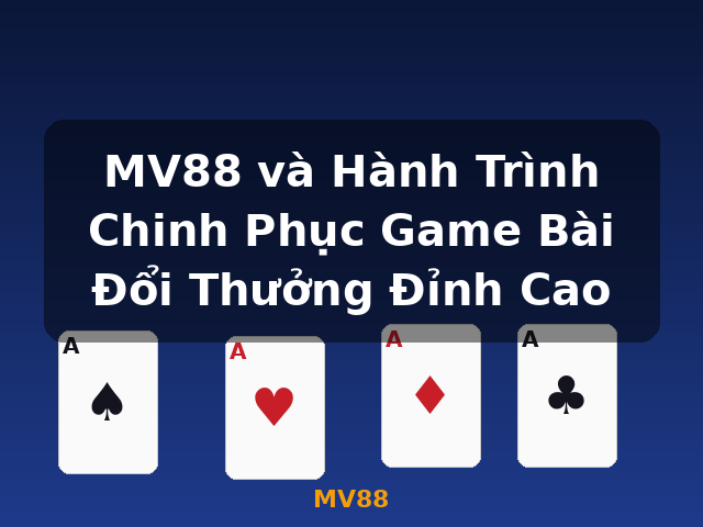 MV88 và Hành Trình Chinh Phục Game Bài Đổi Thưởng Đỉnh Cao - MV88